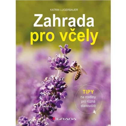 Zahrada pro včely - Nakladatelství Grada - knihy - 1 ks
